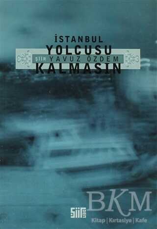 İstanbul Yolcusu Kalmasın - Şiirden Yayıncılık