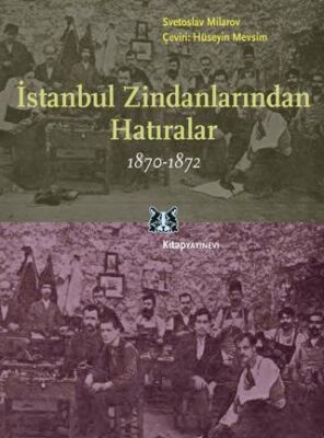 İstanbul Zindanlarından Hatıralar 1870 - 1872 - 1