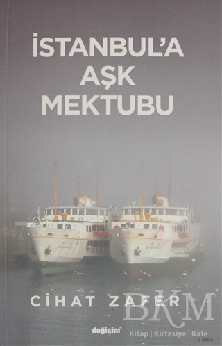 İstanbul`a Aşk Mektubu - Değişim Yayınları