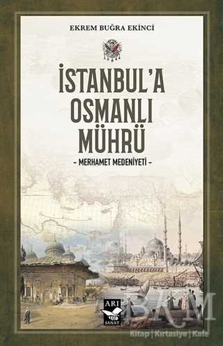 İstanbul’a Osmanlı Mührü - Arı Sanat Yayınevi