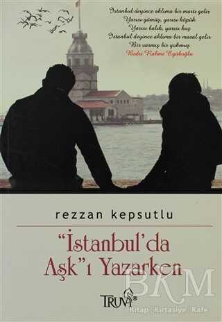 İstanbul’da Aşk’ı Yazarken