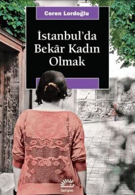 İstanbul`da Bekar Kadın Olmak - 1