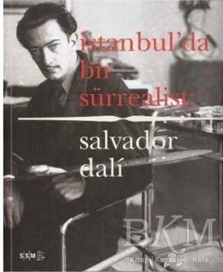 İstanbul`da Bir Sürrealist: Salvador Dali