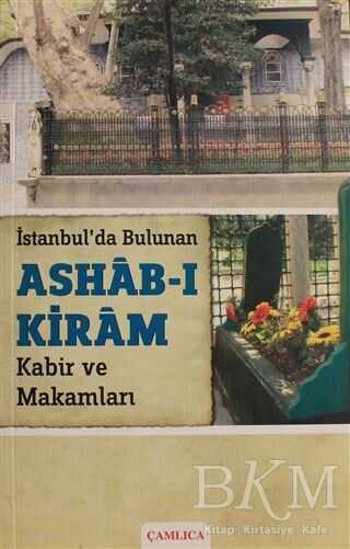 İstanbul`da Bulunan Ashab-ı Kiram Kabir ve Makamları - 1