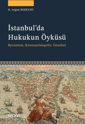 İstanbul`da Hukukun Öyküsü - 1
