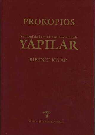 İstanbul`da Iustinianus Döneminde Yapılar - Arkeoloji ve Sanat Yayınları