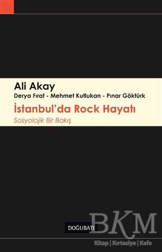 İstanbul`da Rock Hayatı - Doğu Batı Yayınları