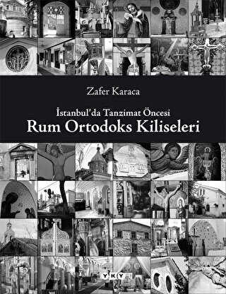İstanbul`da Tanzimat Öncesi Rum Ortodoks Kiliseleri