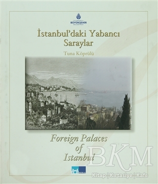 İstanbul’daki Yabancı Saraylar - Foreign Palaces in Istanbul