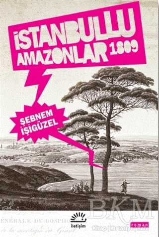 İstanbullu Amazonlar 1809 - İletişim Yayınevi