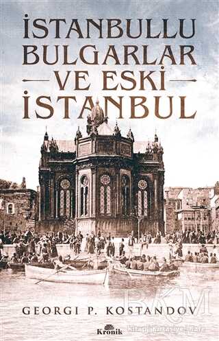 İstanbullu Bulgarlar ve Eski İstanbul - Kronik Kitap