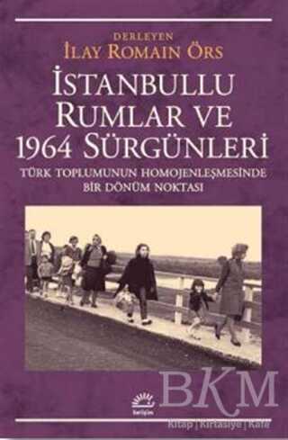 İstanbullu Rumlar ve 1964 Sürgünleri - İletişim Yayınevi