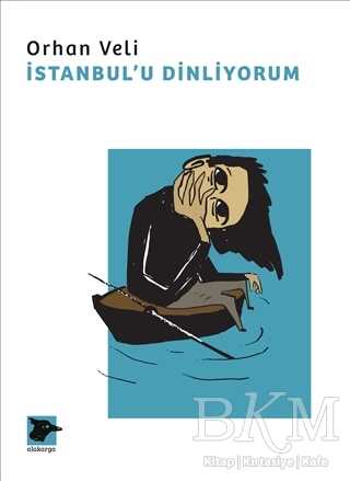 İstanbul’u Dinliyorum - Alakarga Sanat Yayınları