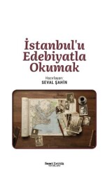 İstanbul’u Edebiyatla Okumak - Sanat Kritik Yayınları