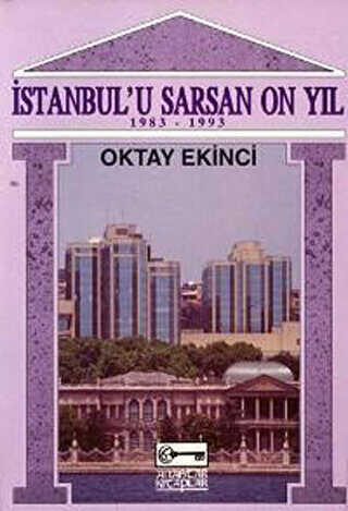 İstanbul’u Sarsan 10 Yıl 1983-1993