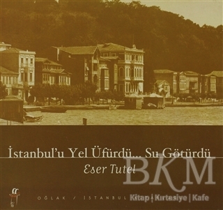 İstanbul’u Yel Üfürdü... Su Götürdü