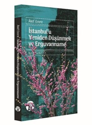 İstanbul`u Yeniden Düşünmek ve Erguvanname kapağı