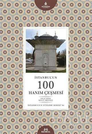 İstanbul`un 100 Hanım Çeşmesi