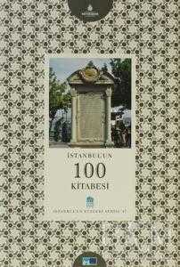 İstanbul’un 100 Kitabesi