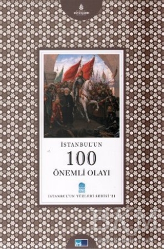 İstanbul’un 100 Önemli Olayı