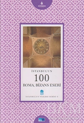 İstanbul’un 100 Roma, Bizans Eseri