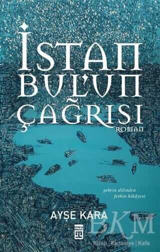 İstanbul`un Çağrısı - Timaş Yayınları