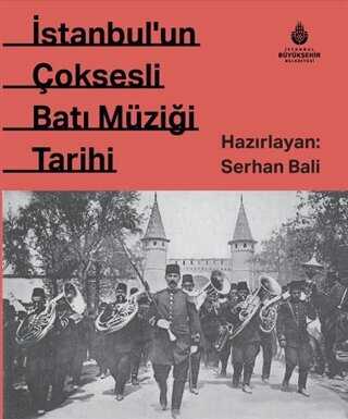 İstanbul`un Çok Sesli Batı Müziği Tarihi