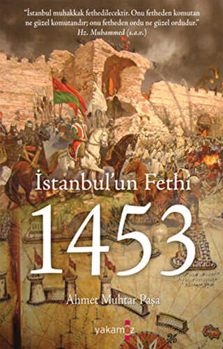 İstanbul’un Fethi 1453 Tarih Araştırma Ve İnceleme Kitapları Ahmet ...