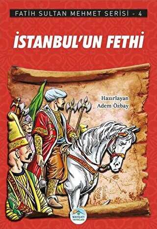 İstanbul`un Fethi - Fatih Sultan Mehmet Serisi 4