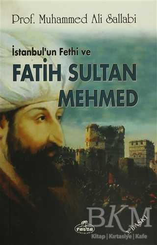 İstanbul`un Fethi ve Fatih Sultan Mehmed