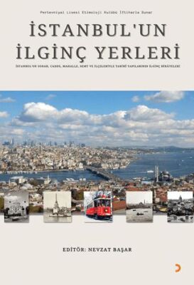 İstanbul’un İlginç Yerleri - 1