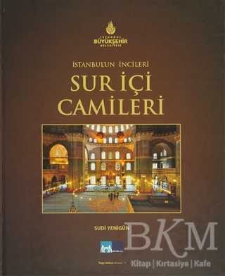 İstanbul’un İncileri - Sur İçi Camileri