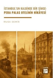 İstanbul’un Kalbinde Bir Simge: Pera Palas Otelinin Hikâyesi - Gazi Kitabevi