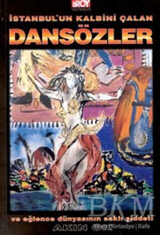 İstanbul’un Kalbini Çalan Dansözler ve Eğlence Dünyasının Saklı Şiddeti - Broy Yayınları