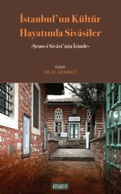 İstanbul’un Kültür Hayatında Sivasiler - 1