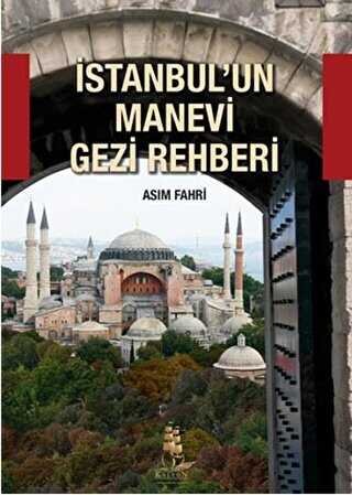 İstanbul`un Manevi Gezi Rehberi