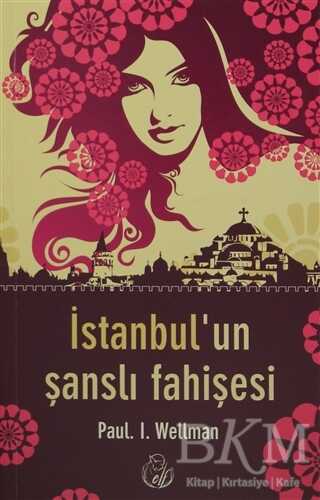 İstanbul’un Şanslı Fahişesi - Elf Yayınları