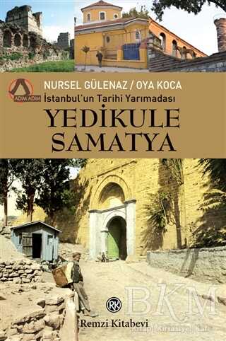 İstanbul`un Tarihi Yarımadası Yedikule Samatya