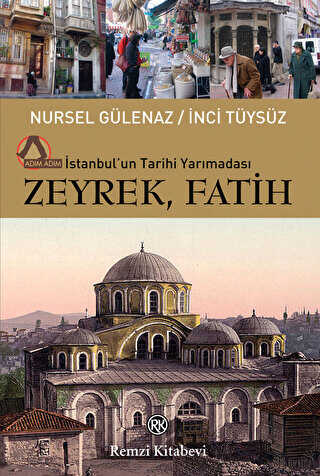 İstanbul’un Tarihi Yarımadası Zeyrek-Fatih