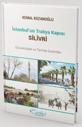 İstanbul’un Trakya Kapısı Silivri - Tarihçi Kitabevi