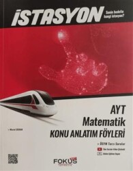 Fokus Net Yayıncılık İstasyon AYT Matematik Konu Anlatım Föyleri - Fokus Net Yayıncılık