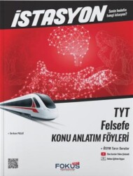 Fokus Net Yayıncılık İstasyon TYT Felsefe Konu Anlatım Föyleri - Fokus Net Yayıncılık