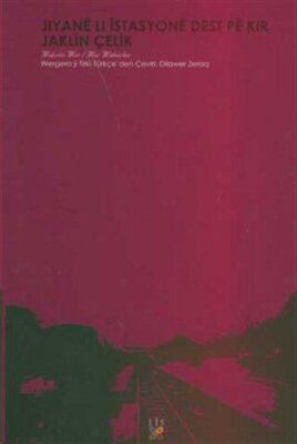 İstasyonda Başladı Hayat - Jiyane Lı İstasyone Dest Pe Kır - 1