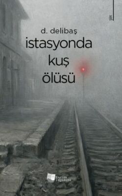 İstasyonda Kuş Ölüsü - 1