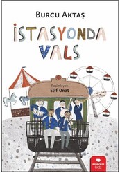 İstasyonda Vals - Redhouse Kidz Yayınları