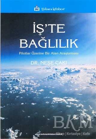 İş`te Bağlılık - Türkmen Kitabevi