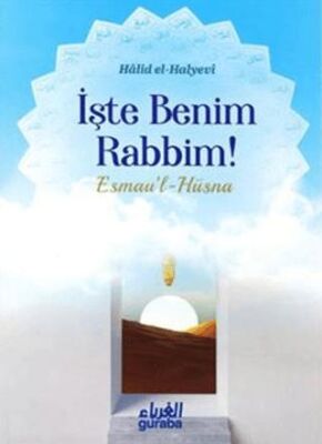 İşte Benim Rabbim - Esmau`l Hüsna - 1