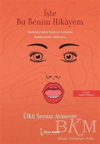 İşte Bu Benim Hikayem - İkinci Adam Yayınları