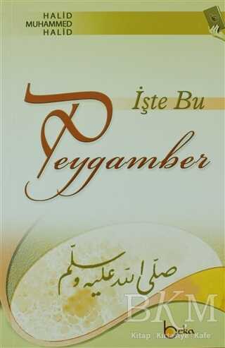 İşte Bu Peygamber - Beka Yayınları