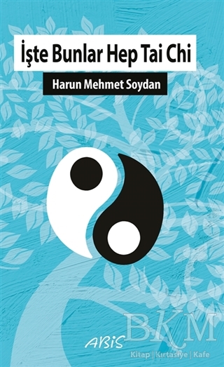 İşte Bunlar Hep Tai Chi - Abis Yayıncılık